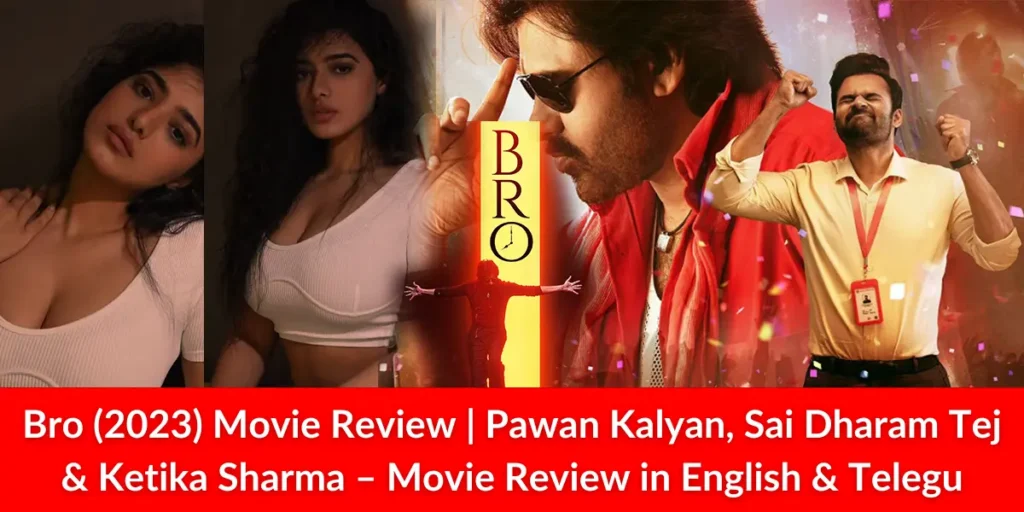 Bro (2023) Movie Review | Pawan Kalyan & Sai Dharam Tej - Bro Movie Review in English & Telugu