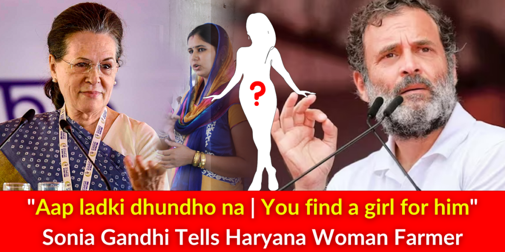 You Find a Girl for Rahul Gandhi: Sonia Gandhi Tells Haryana Woman Farmer