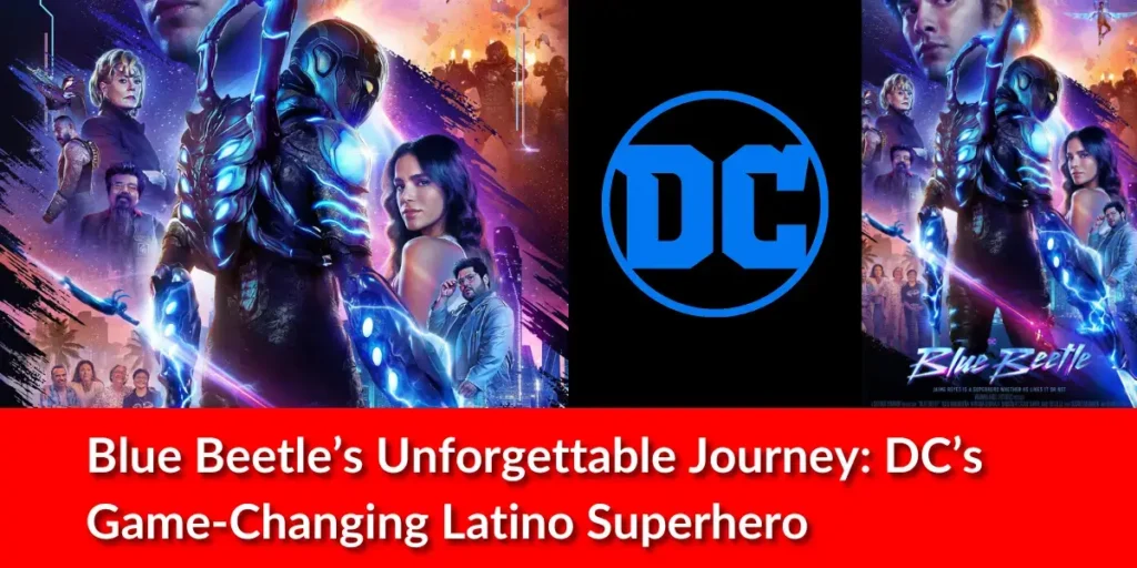 Blue Beetle’s Unforgettable Journey DC’s Game-Changing Latino Superhero