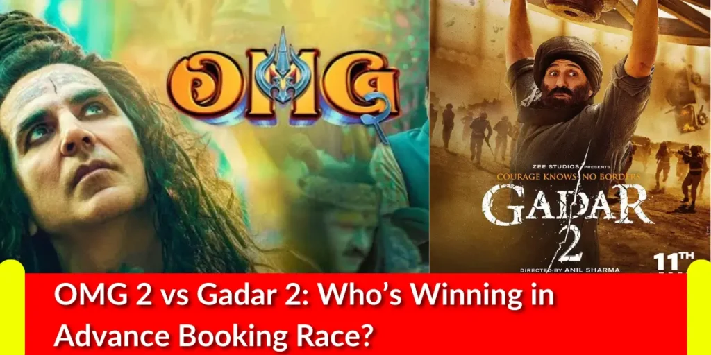 OMG 2 vs Gadar 2: Who’s Winning in Advance Booking Race?