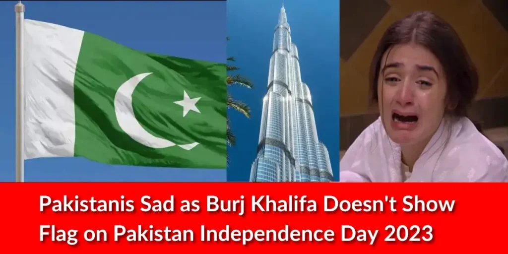 Pakistanis Sad as Burj Khalifa Doesn't Show Flag on Pakistan Independence Day 2023